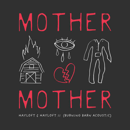 Mother Mother - Hayloft & Hayloft II (Burning Barn Acoustic) - Album art